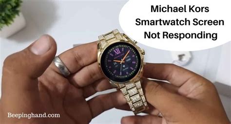 michael kors smartwatch screen not responding|How to set up repair request .